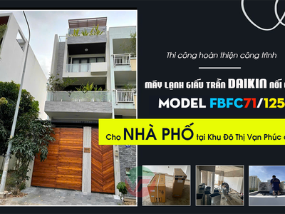 Thi công Điều hòa giấu trần DAIKIN cho NHÀ PHỐ tại Vạn Phúc city, TP.Thủ Đức 0