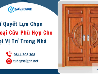 Bí Quyết Lựa Chọn Các Loại Cửa Phù Hợp Cho Mọi Vị Trí Trong Nhà 0