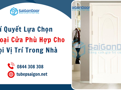 Bí Quyết Lựa Chọn Các Loại Cửa Phù Hợp Cho Mọi Vị Trí Trong Nhà 1