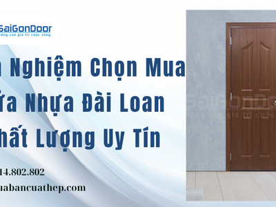 Kinh Nghiệm Chọn Mua Cửa Nhựa Đài Loan Chất Lượng Uy Tín 0