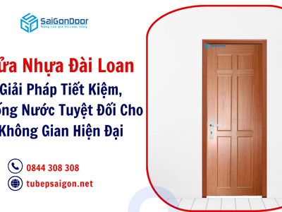 Cửa Nhựa Đài Loan: Giải Pháp Tiết Kiệm, Chống Nước 0