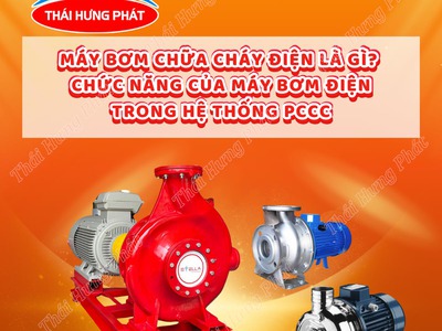 Máy bơm điện PCCC là gì  Chức năng của máy bơm điện trong hệ thống PCCC 0