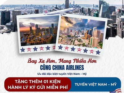 Ưu đãi hành lý miễn phí tuyến Việt Nam   Mỹ cùng China Airlines 0