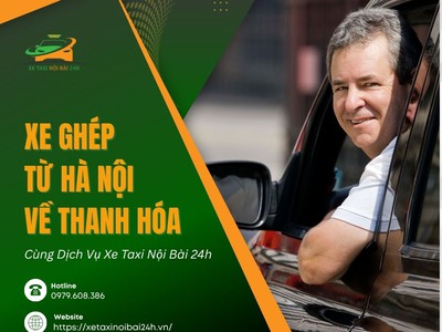 Di Chuyển An Toàn Với Xe Ghép Từ Hà Nội Về Thanh Hóa Của Xe Taxi Nội Bài 24h 0