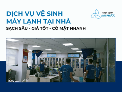 Vệ Sinh Máy Lạnh Tận Nhà   Điện Lạnh Vạn Phước   Sạch Nhanh, Giá Rõ Ràng 0