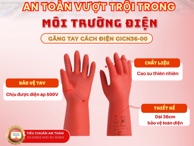 Găng tay cách điện GICN36-00 Bảo vệ an toàn tuyệt đối cho thợ điện hạ áp 0