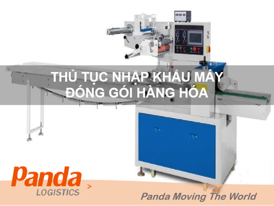 Thủ tục nhập khẩu máy đóng gói hàng hóa 0