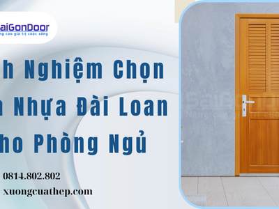 Kinh Nghiệm Chọn Cửa Nhựa Đài Loan Cho Phòng Ngủ 0