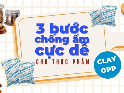Chống ẩm 3 bước siêu dễ với gói hút ẩm Clay OPP Thịnh Phong 0