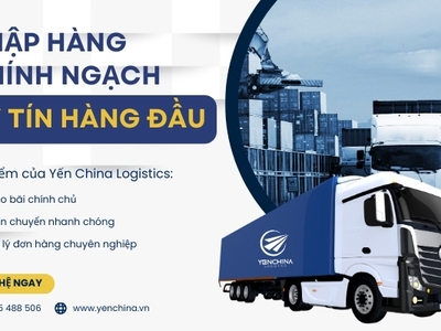 Vì sao chọn con đường nhập hàng chính ngạch từ Trung Quốc thay vì hàng tiểu ngạch 0