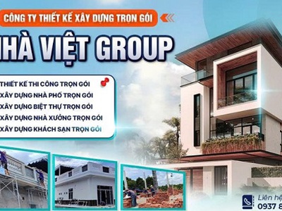 Nhà Việt Group - đơn vị thi công xây nhà trọn gói uy tín 0