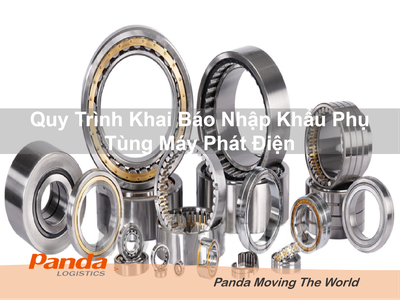 Quy Trình Khai Báo Nhập Khẩu Phụ Tùng Máy Phát Điện 0