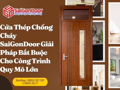 Cửa Thép Chống Cháy SaiGonDoor Giải Pháp Bắt Buộc Cho Công Trình Quy Mô Lớn 3