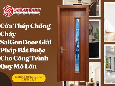 Cửa Thép Chống Cháy SaiGonDoor Giải Pháp Bắt Buộc Cho Công Trình Quy Mô Lớn 4