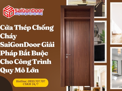 Cửa Thép Chống Cháy SaiGonDoor Giải Pháp Bắt Buộc Cho Công Trình Quy Mô Lớn 6