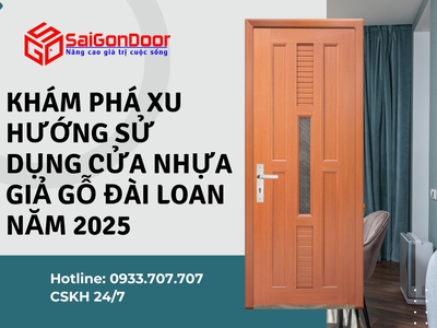 Khám Phá Xu Hướng Sử Dụng Cửa Nhựa Giả Gỗ Đài Loan Năm 2025 0