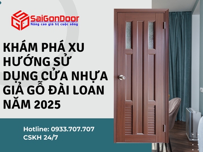 Khám Phá Xu Hướng Sử Dụng Cửa Nhựa Giả Gỗ Đài Loan Năm 2025 4