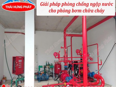 Giải pháp phòng chống ngập nước cho phòng bơm chữa cháy 0