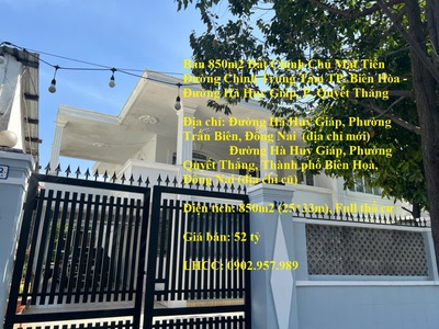 Bán 850m2 đất chính chủ mặt tiền đường chính trung tâm tp.biên hòa-đường hà huy giáp, p.quyết thắng 0