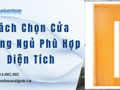 Cách Chọn Cửa Phòng Ngủ Phù Hợp Diện Tích 1