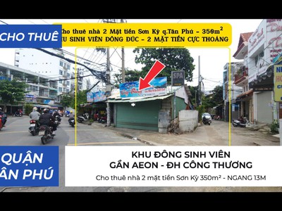Cho thuê nhà 2 mặt tiền sơn kỳ 350m - ngang 13m - gần đh công thương 0