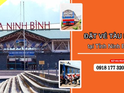 Đặt vé tàu hỏa tại Tỉnh Ninh Bình   Liên hệ Đại lý Việt Mỹ 0