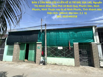 Bán 2 căn nhà cấp 4 liền kề vị trí đắc địa khu phố 10 bình quý, phước dân, ninh phước - ninh thuận 0