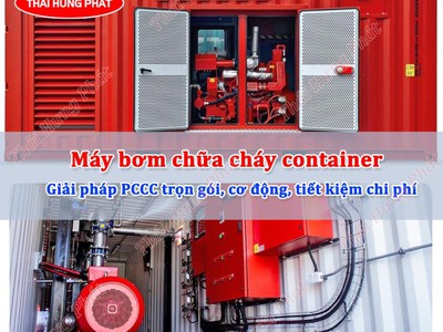 Máy bơm chữa cháy container   Giải pháp PCCC trọn gói, tiết kiệm chi phí 0
