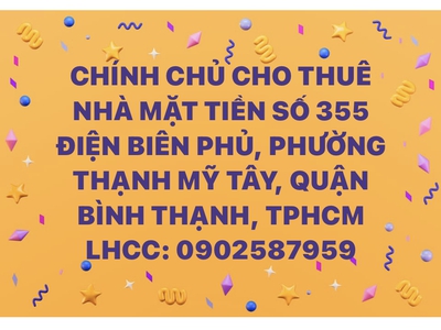 Cho thuê nhà mặt tiền số 355 điện biên phủ, phường thạnh mỹ tây, quận bình thạnh, tphcm 0