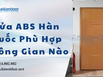 Cửa ABS Hàn Quốc Phù Hợp Không Gian Nào 0