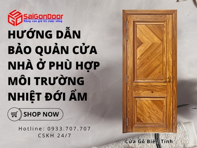 Hướng dẫn bảo quản cửa nhà ở phù hợp môi trường nhiệt đới ẩm 3