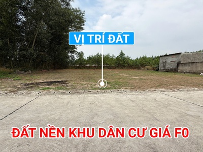 Bán đất nền khu dân cư xã phước an nhơn trạch   full thổ cư   giá f0 4