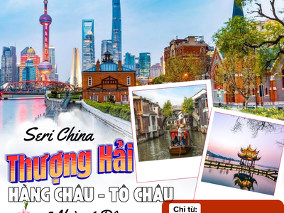 Tour Du Lịch Thượng Hải   Hàng Châu   Tô Châu   Khám Phá Trung Hoa Hiện Đại   Cổ Kính 0
