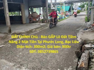 Đất chính chủ - bán gấp lô đất tiềm năng 2 mặt tiền tại phước long, bạc liêu 0