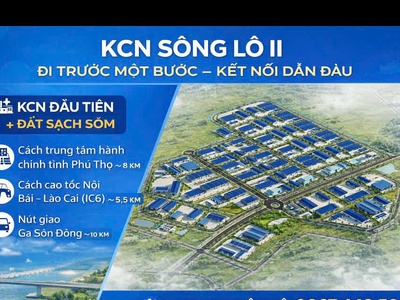 Bán/cho thuê đất kcn sông lô ii - phú thọ  vĩnh phúc cũ 0