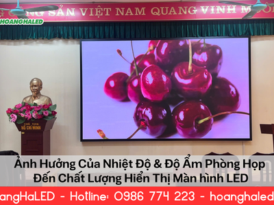 Nhiệt Độ   Độ Ẩm Ảnh Hưởng Thế Nào Đến Chất Lượng Hiển Thị Màn Hình LED Phòng Họp 0