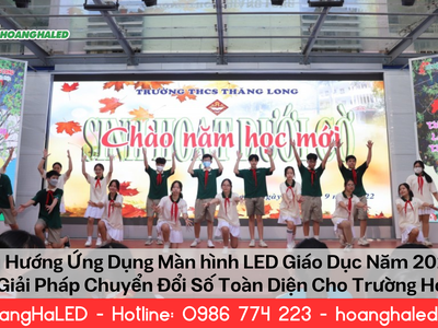 Xu Hướng Ứng Dụng Màn Hình LED Giáo Dục Năm 2026 0