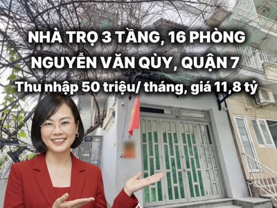  bán nhà trọ nguyễn văn quỳ   quận 7  16 phòng  thu nhập 50tr/tháng  0