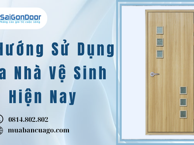 Xu Hướng Sử Dụng Cửa Nhà Vệ Sinh Hiện Nay 0