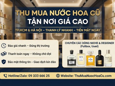 Thu Mua Nước Hoa Cũ Tận Nơi Giá Cao Hà Nội, TPHCM 0