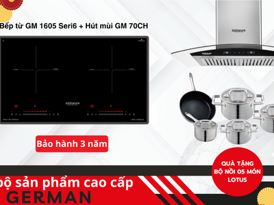 SIÊU COMBO Bếp từ GERMAN GM 1605SERI6 Hút mùi GM 70TS Tặng bộ nồi cao cấp 0