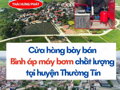 Cửa hàng bán bình áp máy bơm nhập khẩu tại Thường Tín 0