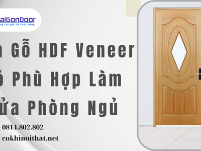 Cửa Gỗ HDF Veneer Có Phù Hợp Làm Cửa Phòng Ngủ 1