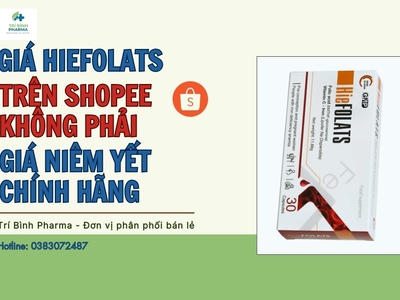 Giá HieFOLATS trên Shopee không phải giá niêm yết chính hãng 0