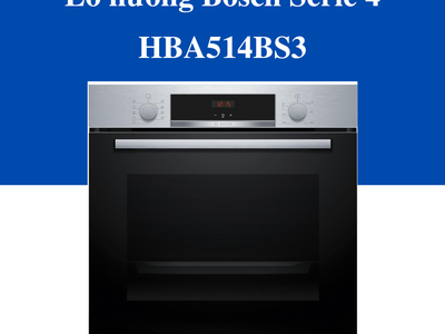 Lò Nướng Âm Tủ Bosch HBA514BS3 Series 4 71L 0