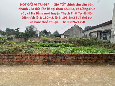 Hot đất vị trí đẹp   - giá tốt chính chủ cần bán nhanh 2 lô đất liền kề tại huyện thạch thất, tp hà 0