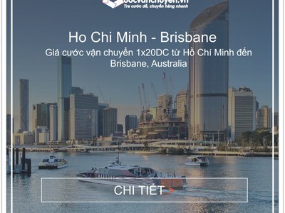 Giá cước vận chuyển từ Hồ Chí Minh đến cảng Brisbane, Australia 0