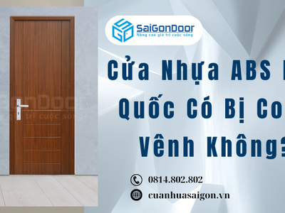 Cửa Nhựa ABS Hàn Quốc Có Bị Cong Vênh Không 3