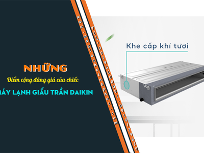 Những điểm cộng đáng giá của chiếc Điều hòa giấu trần DAIKIN 0