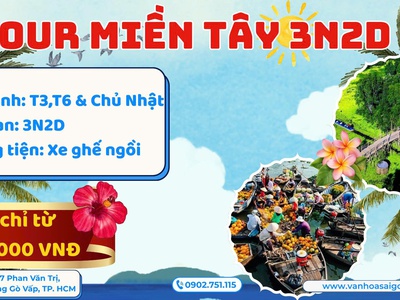 Tour Miền Tây 3N2D - Trải nghiệmn trọn vẹ sông nước 0